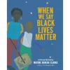 When We Say Black Lives Matter by Maxine Beneba Clarke [Hardcover]