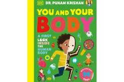 You and Your Body: A First Look Inside the Human Body by Dr. Punam Krishan [Board book]